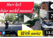 KURSUS MOBIL MANUAL Hari ke 5 belajar Mobil || feat Anies