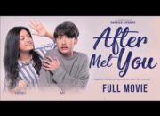 After Met You (2019) Full Movie Indonesia