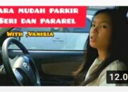 KURSUS Cara parkir seri dan Pararel || parking lot series, with vanisia